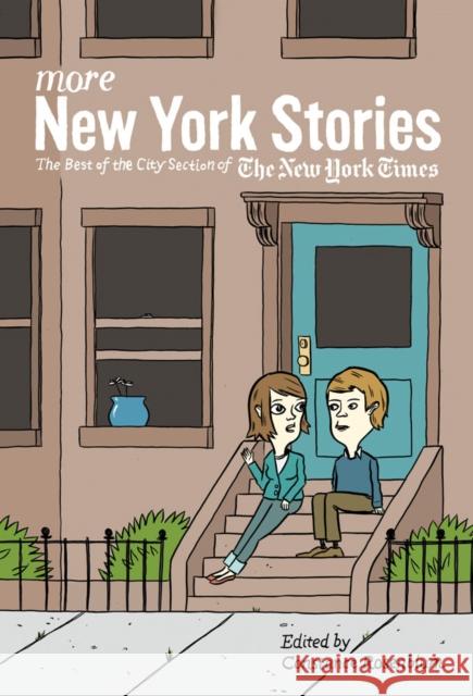 More New York Stories: The Best of the City Section of the New York Times Rosenblum, Constance 9780814776544 New York University Press