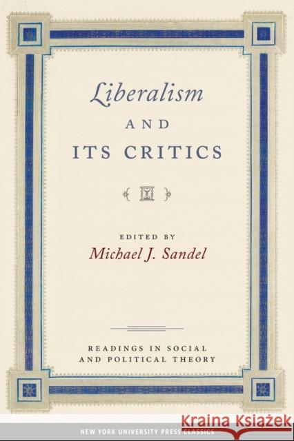 Liberalism and Its Critics Michael Sandel 9780814778418