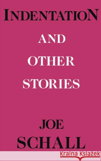 Indentations and Other Stories Joe Schall 9780814779170