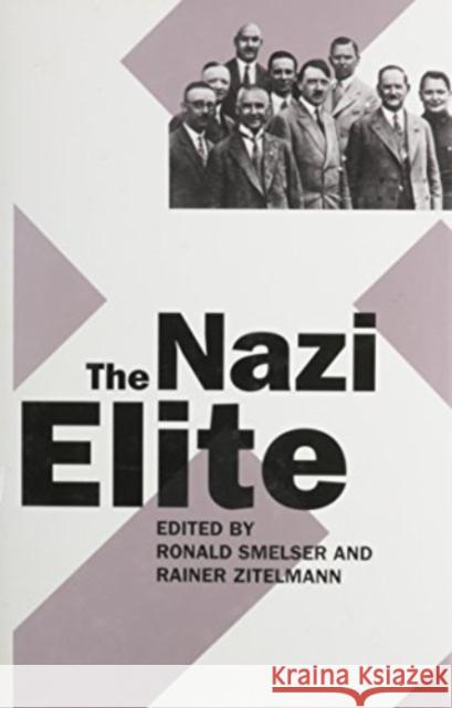 The Nazi Elite Ronald M. Smelser Rainer Zitelmann 9780814779507 New York University Press