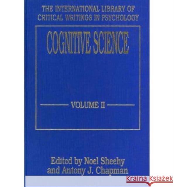 Cognitive Science (Vol. 2) Sheehy                                   Noel Sheehy Antony J. Chapman 9780814780275 New York University Press