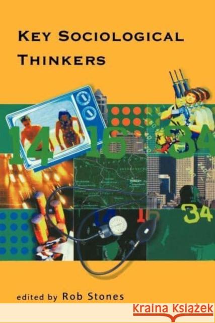 Key Sociological Thinkers Rob Stones 9780814781166 New York University Press