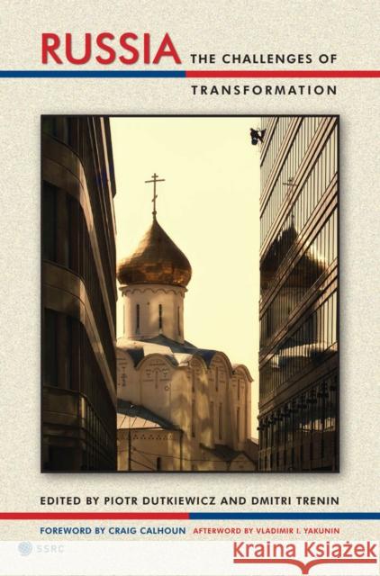 Russia: The Challenges of Transformation Dutkiewicz, Piotr 9780814785003 New York University Press
