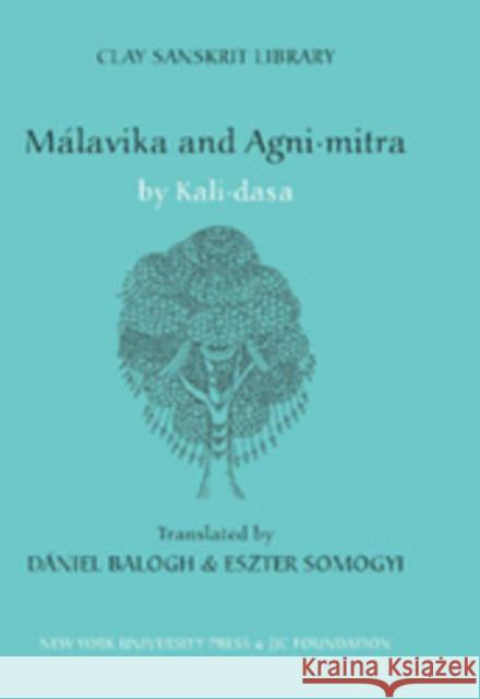 Malavika and Agnimitra  Kalidasa 9780814787021 0