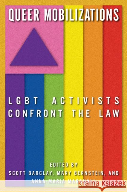 Queer Mobilizations: LGBT Activists Confront the Law Bernstein, Mary 9780814791318