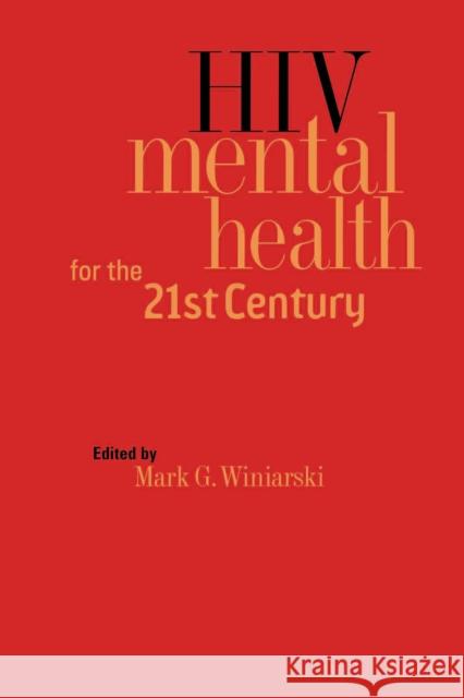 HIV Mental Health for the 21st Century Winiarski, Mark G. 9780814793121 New York University Press