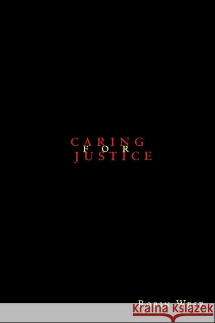 Caring for Justice Robin West 9780814793497