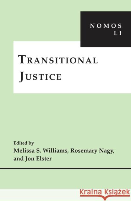 Transitional Justice: Nomos Li Williams, Melissa S. 9780814794661 New York University Press