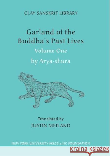 Garland of the Buddha's Past Lives (Volume 1) Justin Aryashura 9780814795811 0