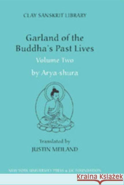 Garland of the Buddha's Past Lives (Volume 2) Justin Aryashura 9780814795835 0