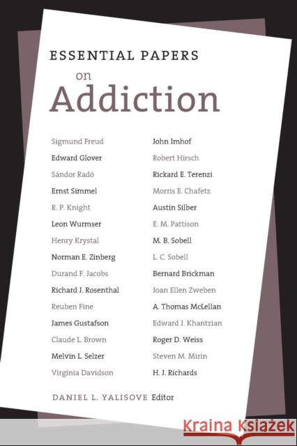 Essential Papers on Addiction Daniel L. Yalisove 9780814796726 New York University Press
