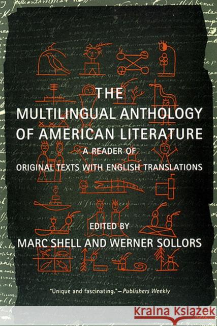 The Multilingual Anthology of American Literature: A Reader of Original Texts with English Translations Marc Shell Werner Sollors 9780814797525 New York University Press