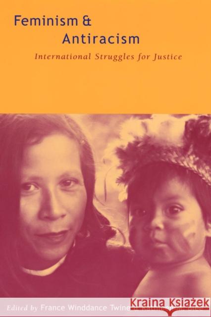 Feminism and Antiracism: International Struggles for Justice France Winddance Twine Kathleen M. Blee 9780814798546