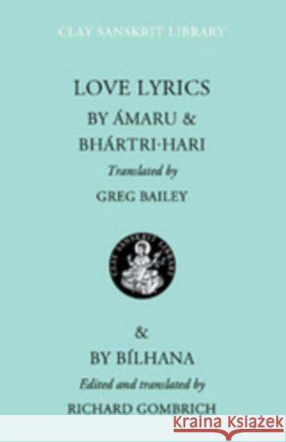 Love Lyrics Greg Bailey Richard Francis Gombrich Greg Bailey 9780814799383 New York University Press