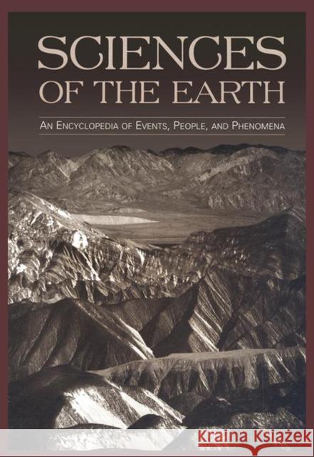 Sciences of the Earth: An Encyclopedia of Events, People, and Phenomena Good, Gregory A. 9780815300625 Taylor & Francis