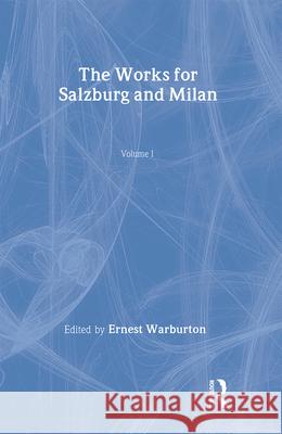 The Works for Salzburg & Milan Wolfgang Amadeus Mozart E. Warburton 9780815301080 Routledge