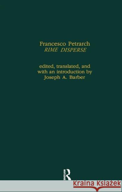 Francesco Petrarch: Rime Disperse Barber, Joseph A. 9780815301448 Routledge