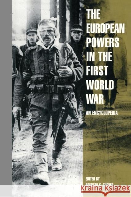 The European Powers in the First World War: An Encyclopedia Tucker, Spencer C. 9780815303992