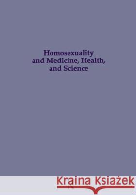 Homosexuality & Medicine, Health & Science Wayne R. Dynes 9780815305545 Routledge