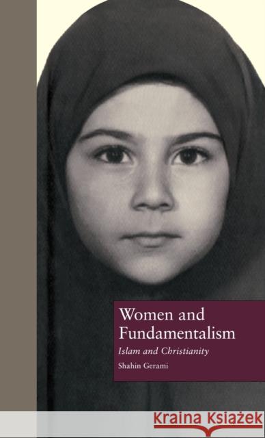 Women and Fundamentalism: Islam and Christianity Gerami, Shahin 9780815306634 Routledge