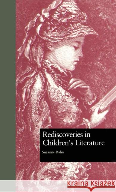 Rediscoveries in Children's Literature Suzanne Rahn Rahn Suzanne 9780815309307 Routledge