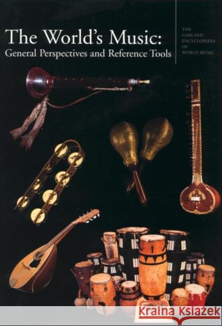 The World's Music: General Perspectives and Reference Tools Stone, Ruth M. 9780815310846 Routledge