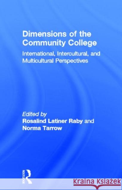 Dimensions of the Community College: International, Intercultural, and Multicultural Perspectives Tarrow, Norma 9780815313434 Garland Publishing