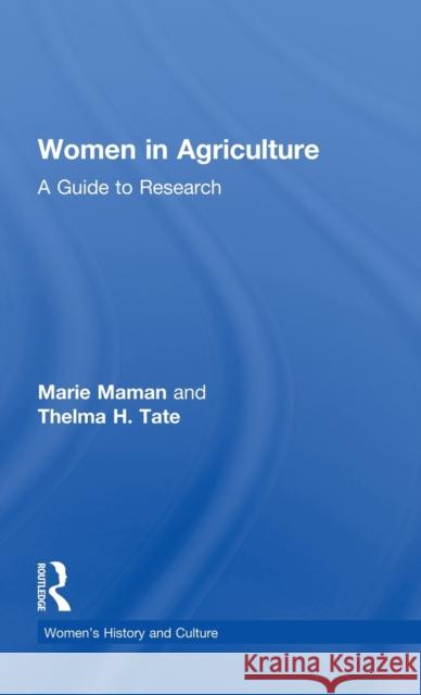 Women in Agriculture: A Guide to Research Maman, Marie 9780815313540 Garland Publishing