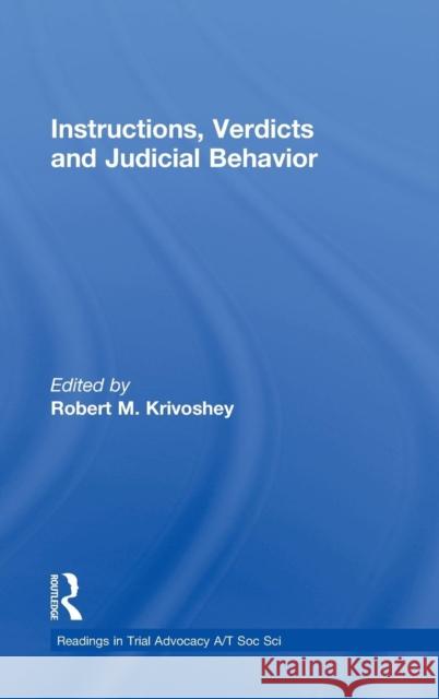 Instructions, Verdicts, and Judicial Behavior Robert M. Krivoshey 9780815314226 Garland Publishing