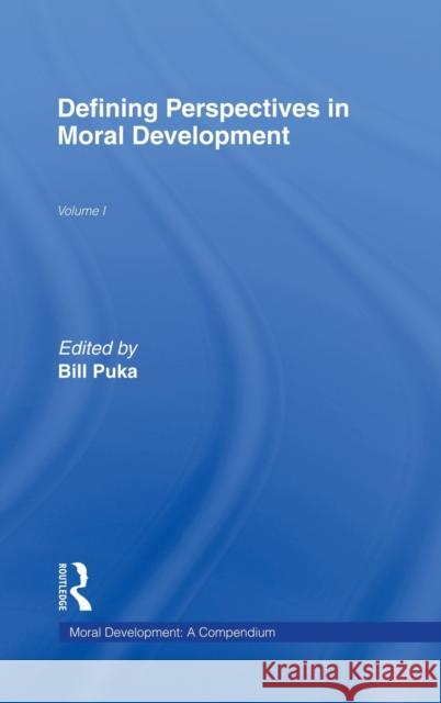 Defining Perspectives in Moral Development Bill Puka 9780815315483 Garland Publishing