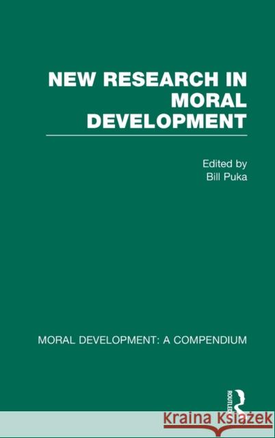 New Research in Moral Development Bill Puka Bill Puka  9780815315520 Taylor & Francis