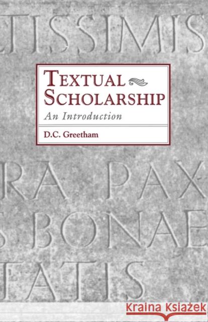 Textual Scholarship: An Introduction Greetham, David C. 9780815317913