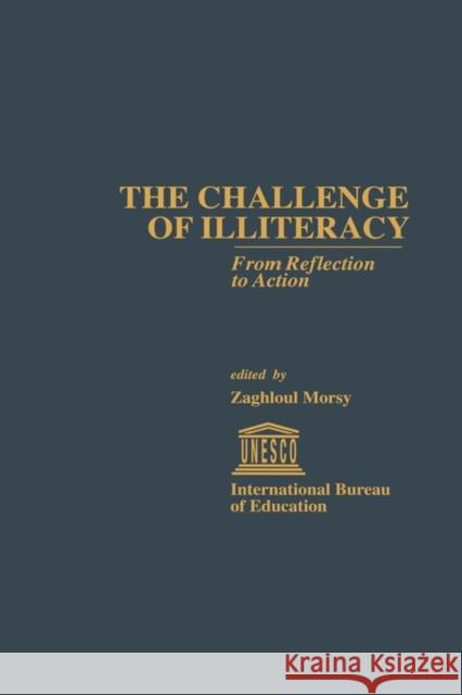 The Challenge of Illiteracy: From Reflection to Action Morsy, Zaghloul 9780815318545