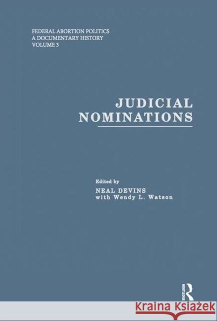 Judicial Nominations Neal E. Devins Wendy L. Watson 9780815319085 Garland Publishing