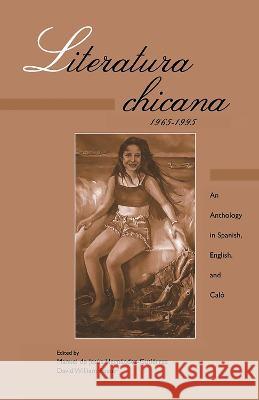 Literatura Chicana, 1965-1995: An Anthology in Spanish, English, and Calo Manual De Jesus Gutierrez David Foster Manuel D 9780815320777 Garland Publishing