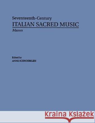 Masses by Giovanni Rovetta, Ortensio Polidori, Giovanni Battista Chinelli, Orazio Tarditi Schnoebelen, Anne 9780815323587 Garland Publishing
