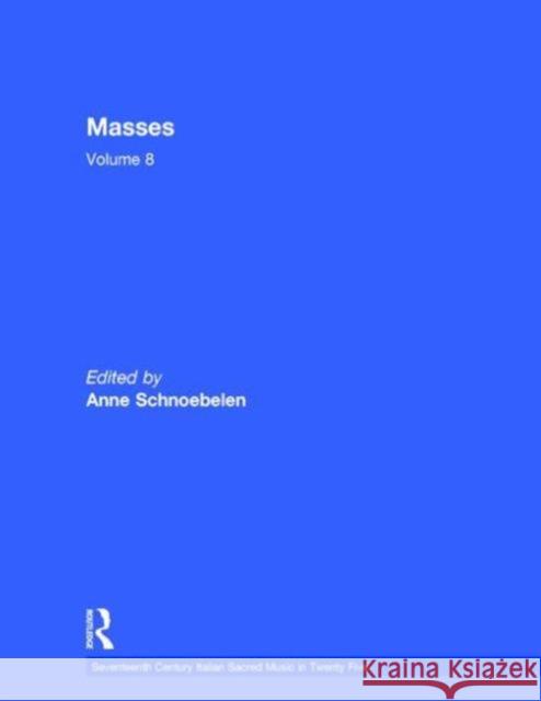 Masses by Giovanni Andrea Florimi, Giovanni Francesco Mognossa, and Bonifazio Graziani Schnoebelen, Anne 9780815324140