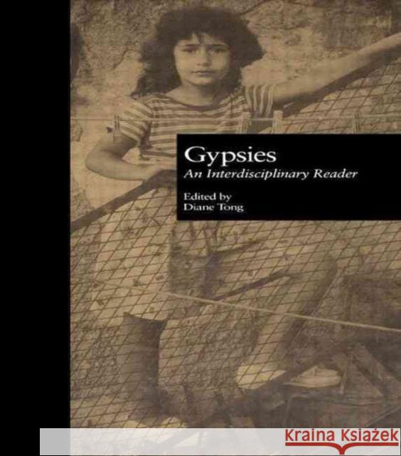 Gypsies: An Interdisciplinary Reader Tong, Diane 9780815325499 Garland Publishing