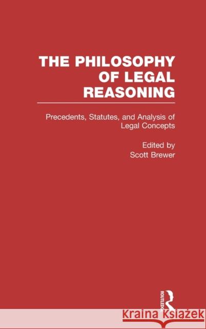 Precedents, Statutes, and Analysis of Legal Concepts: Interpretation Brewer, Scott 9780815326564 Garland Publishing