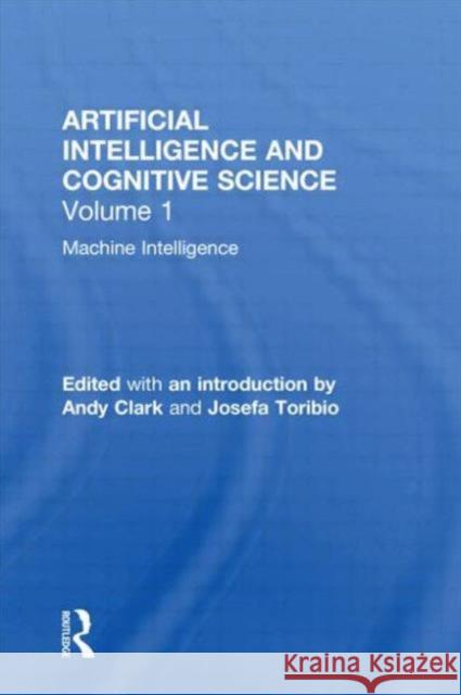 Machine Intelligence: Perspectives on the Computational Model Clark, Andy 9780815327684 Garland Publishing