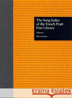 The Song Index of the Enoch Pratt Free Library Ellen Luchinsky Enoch Pratt Free Library 9780815329183