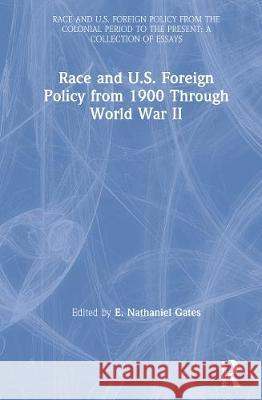 Race and U.S. Foreign Policy from 1900 Through World War II Michael L. Krenn Paul Finkelman 9780815329572 Garland Publishing