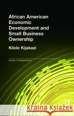 African American Economic Development and Small Business Ownership Kilolo Kijakazi Stuart Bruchey 9780815329992