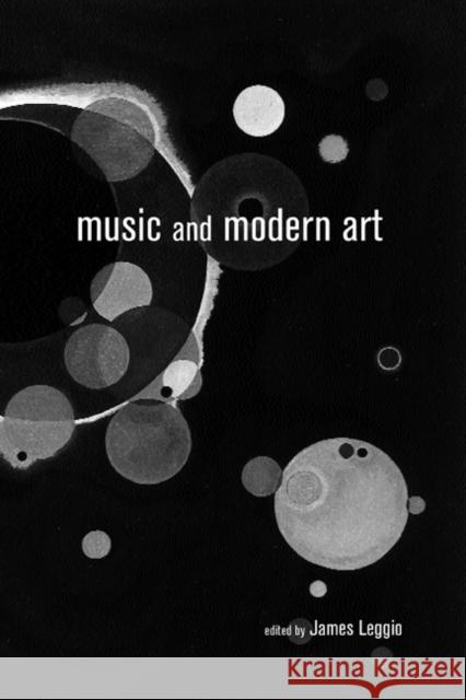 Music and Modern Art James Leggio 9780815331018 Garland Publishing