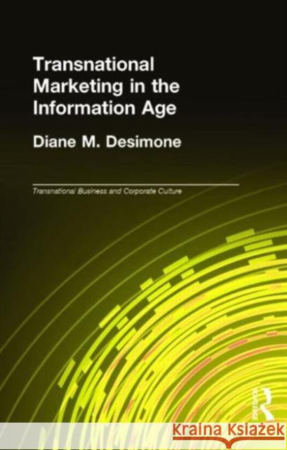 Transnational Marketing in the Information Age Diane Desimone 9780815333111 Garland Publishing