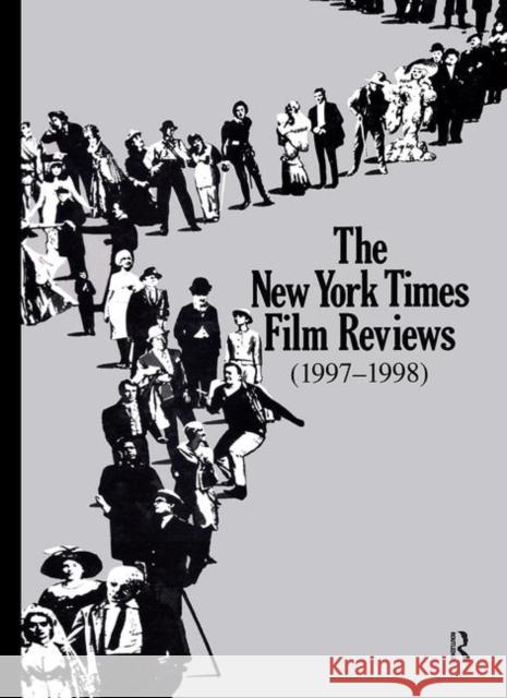 The New York Times Film Reviews 1997-1998 Routledge 9780815333401 Routledge