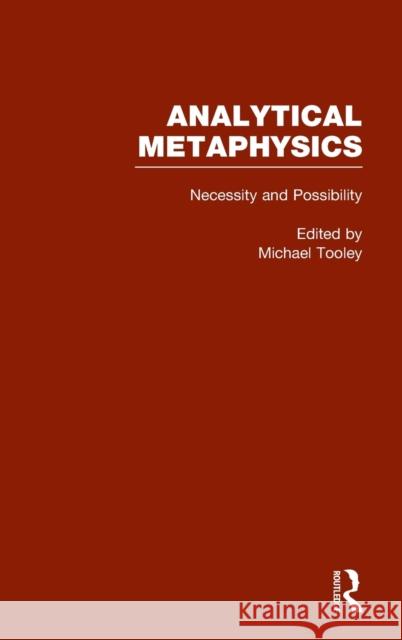 Necessity & Possibility: The Metaphysics of Modality: Analytical Metaphysics Tooley, Michael 9780815333821