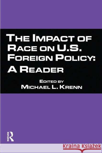 The Impact of Race on U.S. Foreign Policy: A Reader Michael L. Krenn 9780815334170 Garland Publishing