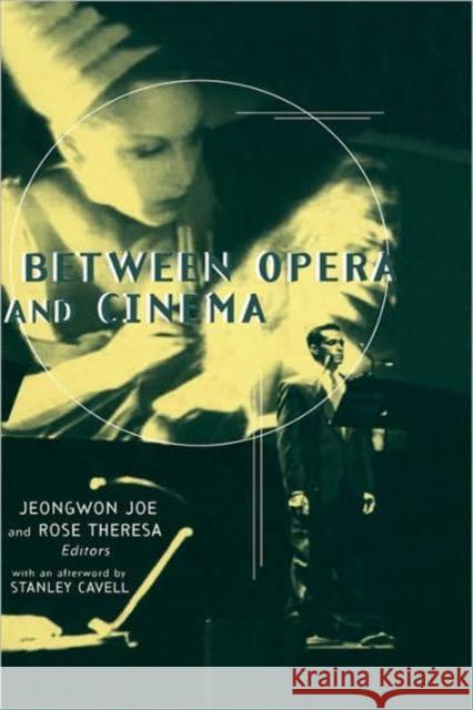 Between Opera and Cinema Jeongwon Joe Rose Theresa Martha Feldman 9780815334507 Routledge