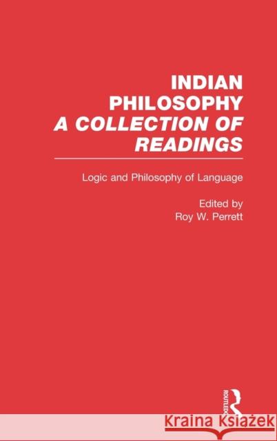 Logic and Language: Indian Philosophy Perrett, Roy 9780815336105